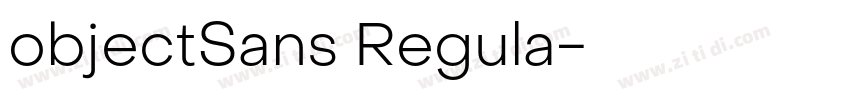objectSans Regula字体转换 objectSans Regula字体转换